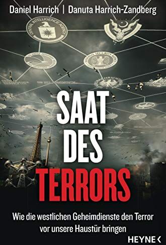 Daniel Harrich - Saat des Terrors: Wie die westlichen Geheimdienste den Terror vor unsere Haustür bringen - Preis vom 13.10.2026 11:25:28 h