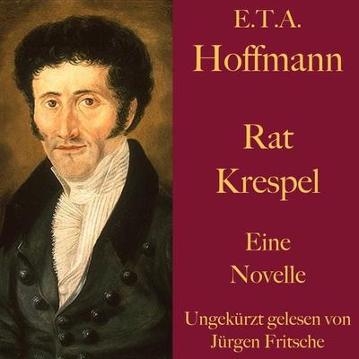E. T. A. Hoffmann: Rat Krespel - E.T.A. Hoffmann, Audio, 9783955976705