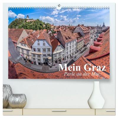 Mein Graz. Perle an der Mur (hochwertiger Premium Wandkalender 2026 DIN A2 quer), Kunstdruck in Hochglanz