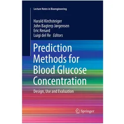 Prediction Methods for Blood Glucose Concentration, Fachbücher von Luigi, Eric, Harald, Kirchsteiger, Jørgensen, Renard, Del Re, John Bagterp