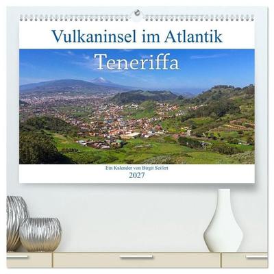 Vulkaninsel im Atlantik, Teneriffa (hochwertiger Premium Wandkalender 2027 DIN A2 quer), Kunstdruck in Hochglanz