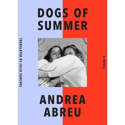 Dogs of Summer, Taschenbuch von Andrea Abreu, Random House N.Y., 978-1-66260-245-0