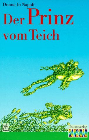 Napoli, Donna Jo - Der Prinz vom Teich. ( Ab 8 J.). - Preis vom 12.10.2026 11:37:12 h