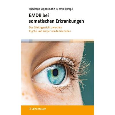 EMDR bei somatischen Erkrankungen, Taschenbuch von , Schattauer, 978-3-608-40204-9