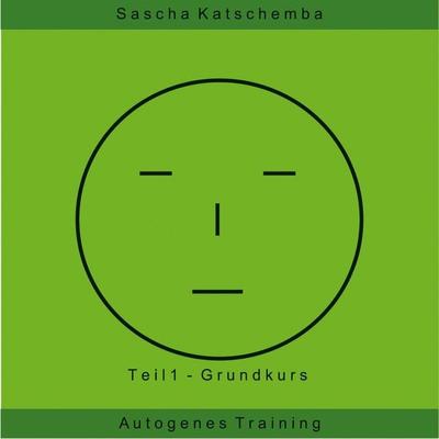 Autogenes Training - Teil 1 - Sascha Katschemba, Audio, 9783943498028