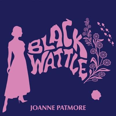 Black Wattle - Joanne Patmore, Audio, 9781399197434