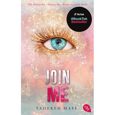 Join Me, Taschenbuch von Tahereh Mafi, Cbt, 978-3-570-31655-9