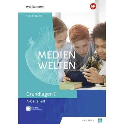 Medienwelten - Arbeitsheft Grundlagen 1, Geheftet von , Westermann Schulbuchverlag