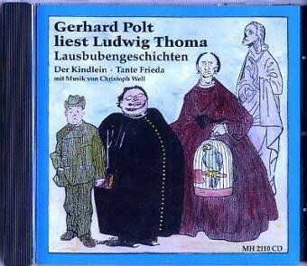 Ludwig Thoma - Gerhard Polt liest Ludwig Thoma: Lausbubengeschichten: Der Kindlein; Tante Frieda - Preis vom 09.10.2026 07:28:09 h