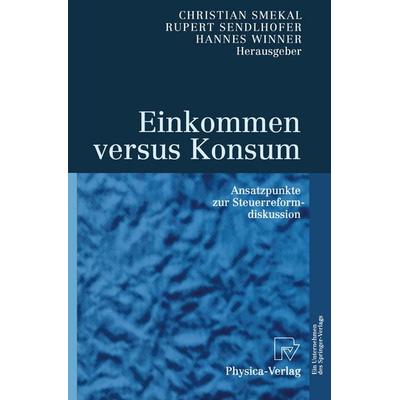 Einkommen versus Konsum, Taschenbuch von , Physica, 978-3-642-63684-4