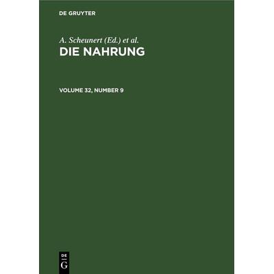 Die Nahrung. Volume 32, Number 9, Gebundene Ausgabe von , De Gruyter, 978-3-11-256739-5