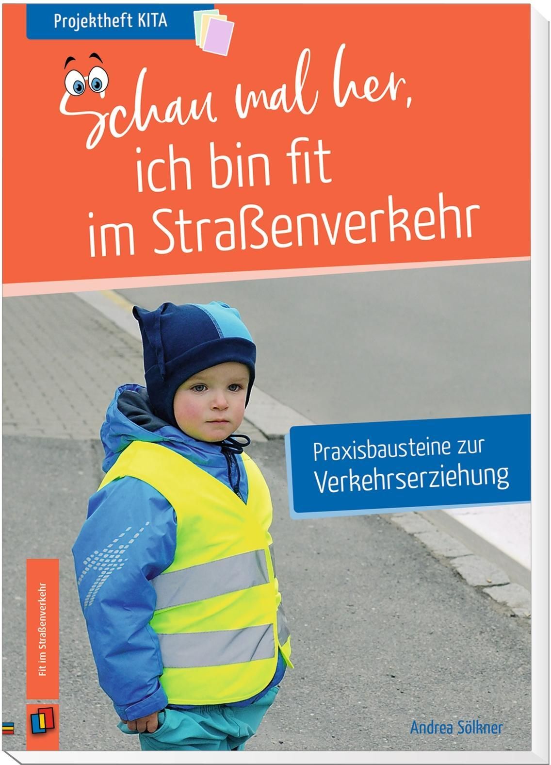 Verlag an der Ruhr Projektheft Kita: Schau mal her - ich bin fit im Straßenverkehr