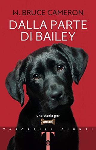 Cameron, William Bruce - Dalla parte di Bailey (Tascabili Giunti) - Preis vom 30.09.2026 22:30:23 h