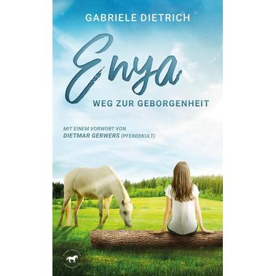 Enya - Weg zur Geborgenheit, Taschenbuch von Gabriele Dietrich, Tredition, 978-3-384-71879-2
