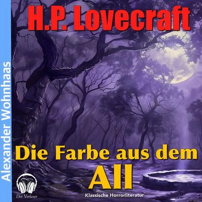 Die Farbe aus dem All - Howard Ph. Lovecraft, Audio, 4056813896763