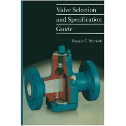 Valve Selection and Specification Guide, Fachbücher von R. Merrick