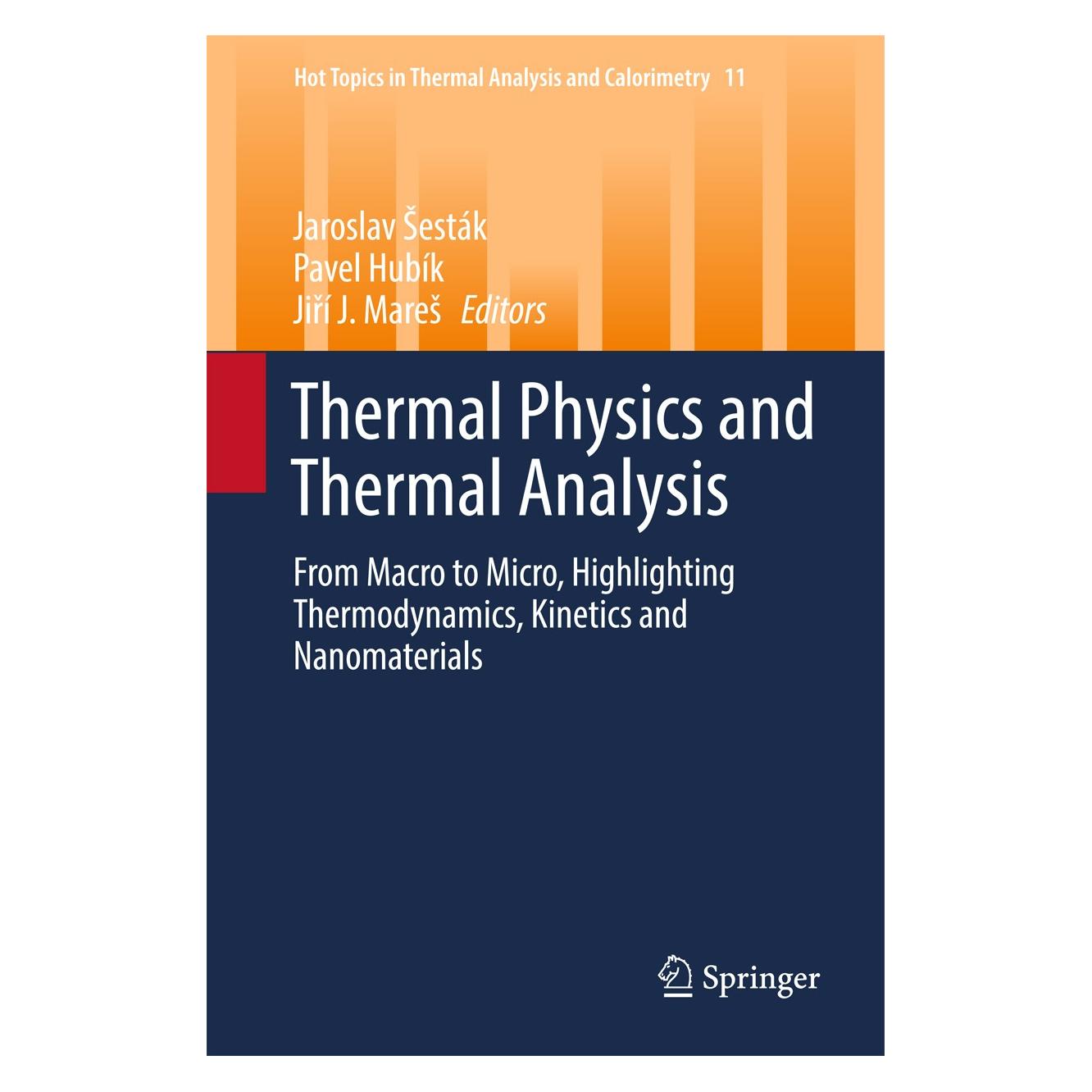 Springer Thermal Physics and Thermal Analysis (Englisch, Hardcover, Jaroslav Šesták, Jiří J. Mareš, Pavel Hubík) (9783319458977)