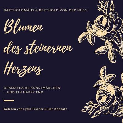 Blumen des steinernen Herzens - Berthold der Nuss, Audio, 9783969318164
