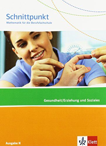 Schnittpunkt Mathematik für die Berufsfachschule / Schülerbuch Gesundheit/Erziehung und Soziales: Ausgabe N - Preis vom 30.09.2026 09:01:18 h