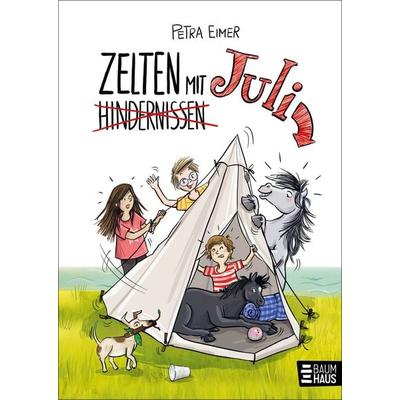 Zelten mit Juli, Gebundene Ausgabe von Petra Eimer, Baumhaus, 978-3-8339-1116-3