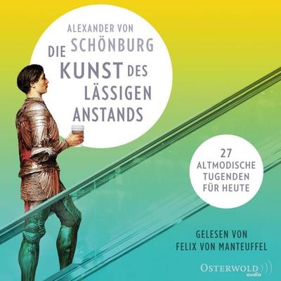 Die Kunst des lässigen Anstands - Alexander von Schönburg, Audio, 9783844919400