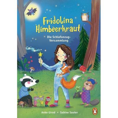 Fridolina Himbeerkraut - Die Schlafanzug-Versammlung, Gebundene Ausgabe von Anke Girod, Penguin Junior, 978-3-328-30003-8