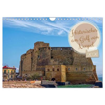 Historisches am Golf von Neapel (Wandkalender 2026 DIN A4 quer), CALVENDO Monatskalender