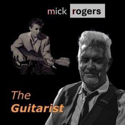 The Guitarist (Digipak) - Mick Rogers, CD