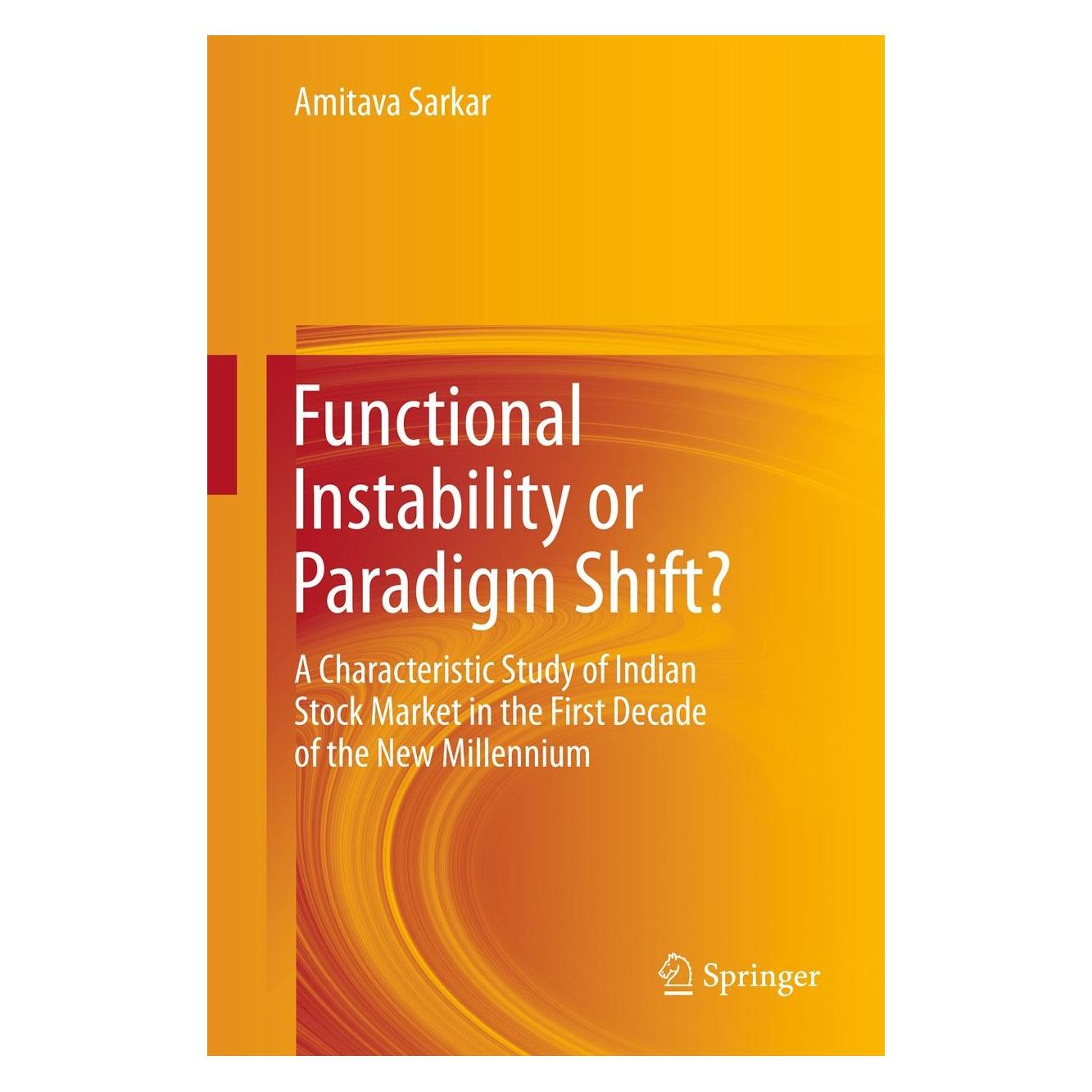 Springer Functional Instability or Paradigm Shift? (Englisch, Hardcover, Amitava Sarkar) (9788132204657)