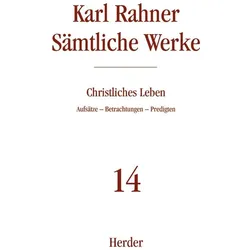Karl Rahner - Sämtliche Werke / Christliches Leben, Fachbücher von Karl Rahner