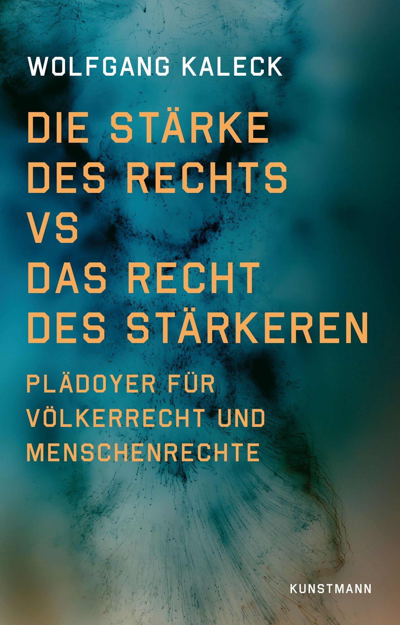 Wolfgang Kaleck - Die Stärke des Rechts vs. Das Recht des Stärkeren - Preis vom 18.10.2026 19:22:15 h