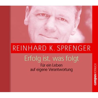 Erfolg ist, was folgt, 1 Audio-CD - Reinhard K. Sprenger, CD, 9783593379036
