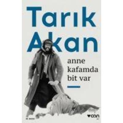 Anne Kafamda Bit Var, Taschenbuch von Tarik Akan, Can Yayinlari, 978-975-07-3597-4