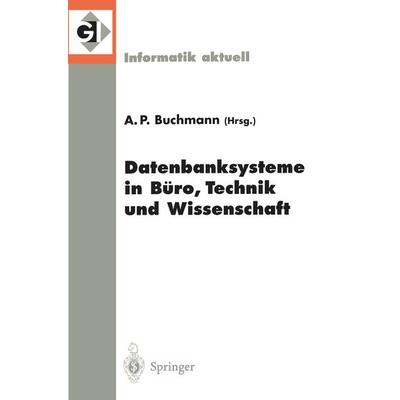 Datenbanksysteme in Büro, Technik und Wissenschaft, Taschenbuch von , Springer Berlin, 978-3-540-65606-7