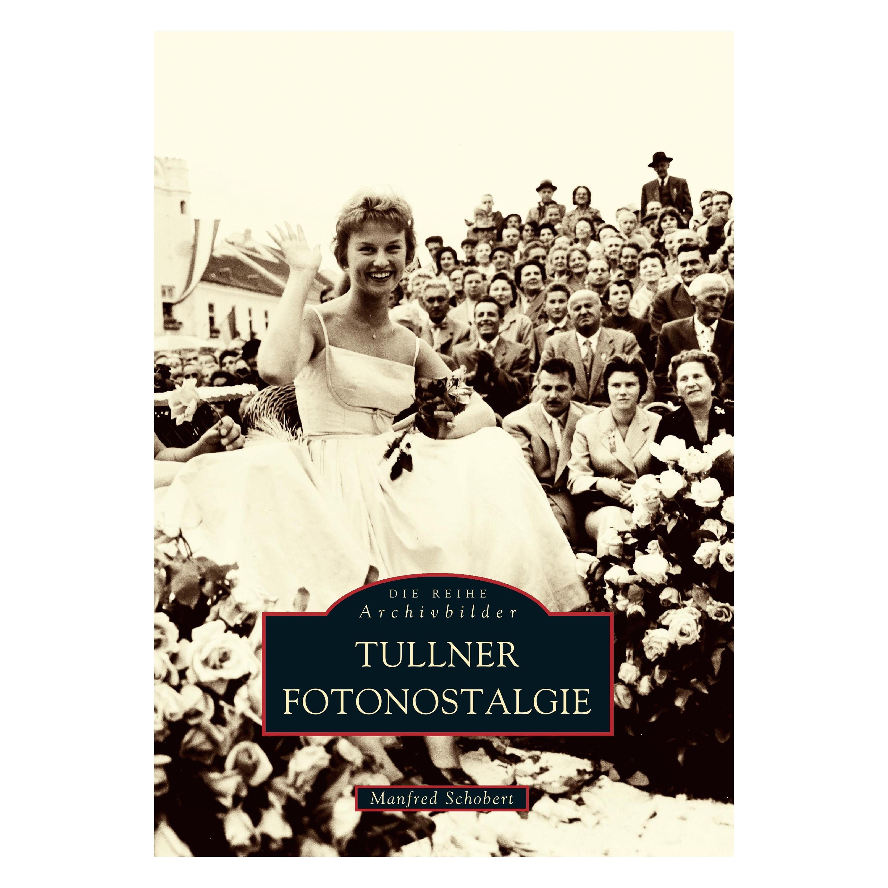 Sutton Tullner Fotonostalgie (Deutsch, Softcover, Manfred Schobert) (8297274)