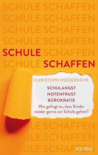 Christoph Wiederkehr - Schule schaffen: Schulangst – Notenfrust – Bürokratie – Wie gelingt es, dass Kinder wieder gerne zur Schule gehen? - Preis vom 02.10.2026 23:42:20 h