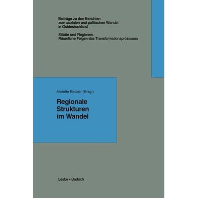 Regionale Strukturen im Wandel, Taschenbuch von , VS Verlag für Sozialwissenschaften, 978-3-322-97368-9