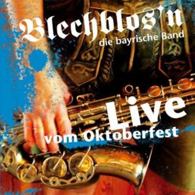 Live vom Oktoberfest - Blechblosn die Bayrische Band, CD