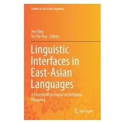 Linguistic Interfaces in East-Asian Languages, Fachbücher von Jen Ting, Yu-Yin Hsu