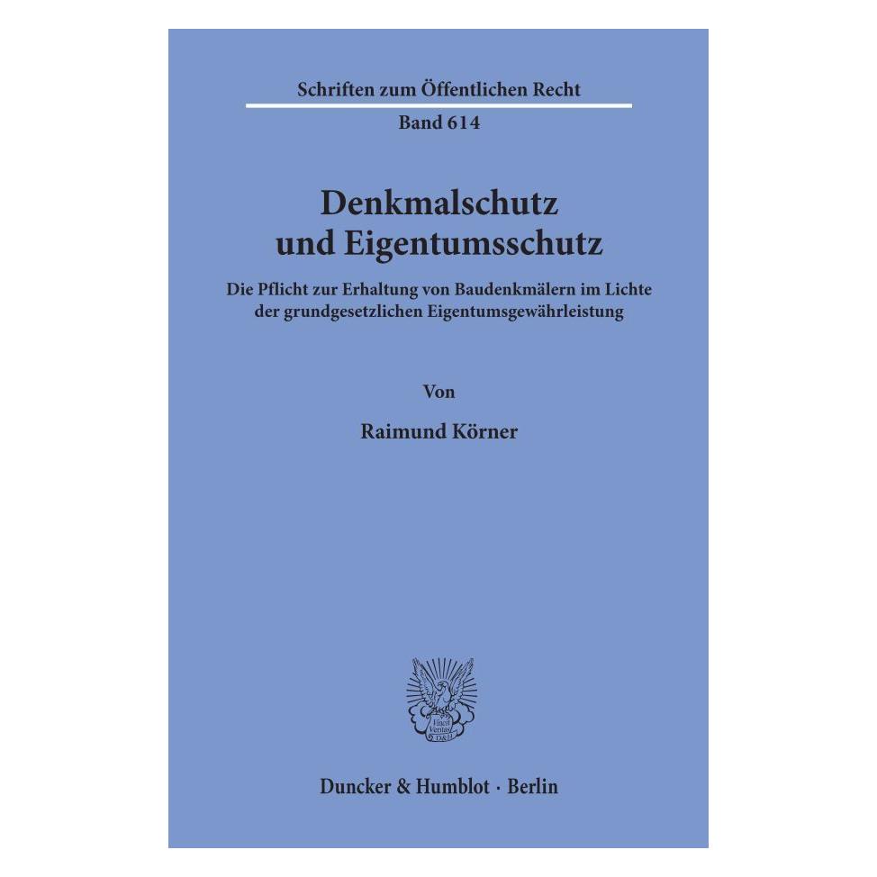 Duncker & Humblot Denkmalschutz und Eigentumsschutz (Deutsch, Softcover, Raimund Körner) (9324523)