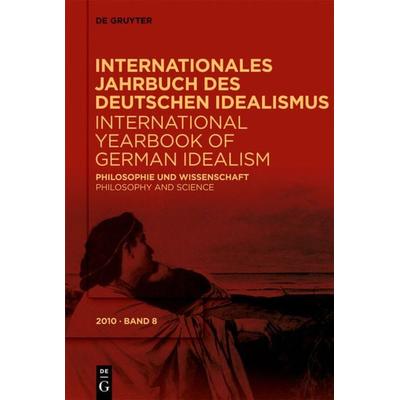 Internationales Jahrbuch des Deutschen Idealismus / International... / Philosophie und Wissenschaft / Philosophy and Science, Taschenbuch von , De