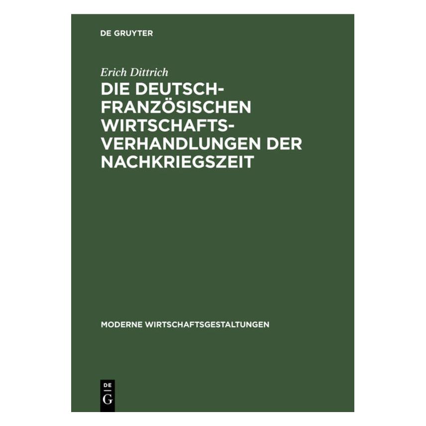 De Gruyter Dittrich:Die deutsch-französischen Wirt (Deutsch, Hardcover, Erich Dittrich) (67772079)
