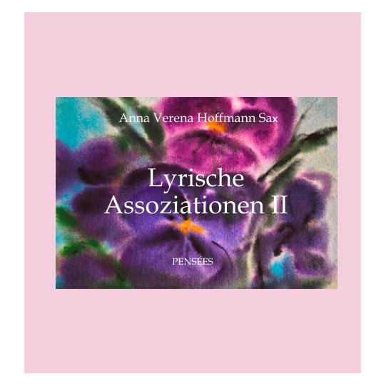 Bod Hoffmann Sax:Lyrische Assoziationen II (Deutsch, Hardcover, Anna Verena Hoffmann Sax) (67811960)