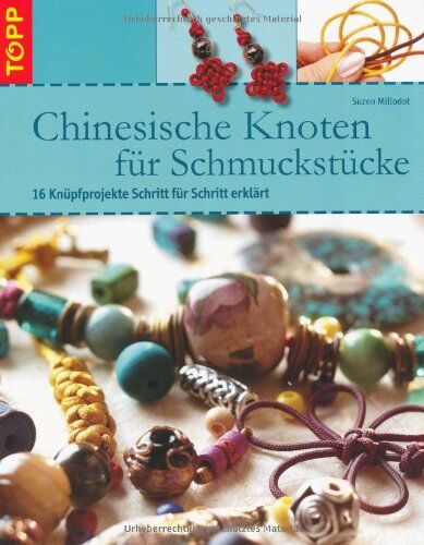 Suzen Millodot - Chinesische Knoten für Schmuckstücke: 16 Knüpfprojekte Schritt für Schritt - Preis vom 14.10.2026 23:07:16 h
