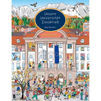 Unsere Universität Innsbruck Wimmelbuch, Gebundene Ausgabe von , Adrian & wimmelbuchverlag, 978-3-9858538-3-0