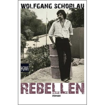 Rebellen, Taschenbuch von Wolfgang Schorlau, Kiepenheuer & Witsch