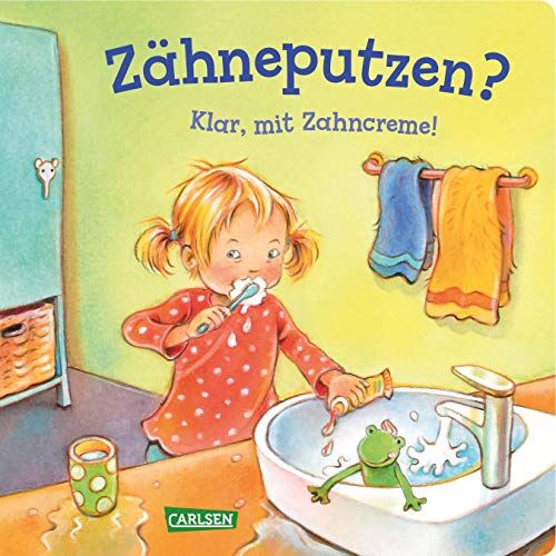 Anna Taube - Zähneputzen? Klar, mit Zahncreme! (Kleine Entwicklungsschritte) - Preis vom 09.10.2026 07:28:09 h