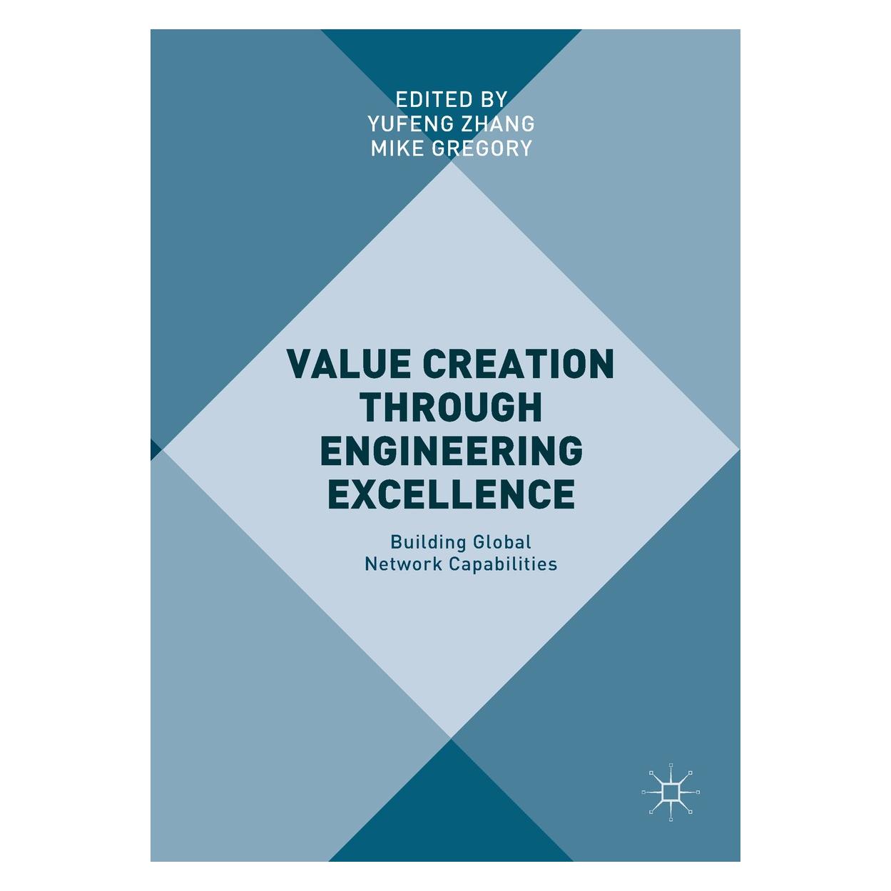 Springer Value Creation through Engineering Exce (Englisch, Hardcover, Mike Gregory, Yufeng Zhang) (9783319563350)