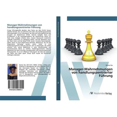Manager-Wahrnehmungen von handlungszentrierter Führung, Taschenbuch von Ramos Ibo, AV Akademikerverlag, 978-620-0-09895-5