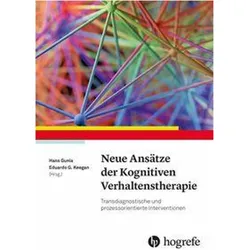 Neue Ansätze der Kognitiven Verhaltenstherapie, Fachbücher von Hans Gunia, Eduardo Keegan